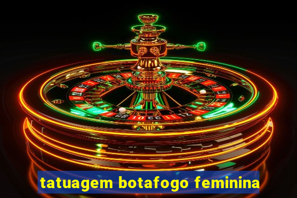 tatuagem botafogo feminina